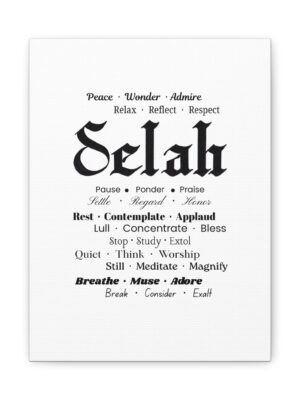 Christian decor: Fraktur Calligraphy Selah and various fonts for three-word descriptive combinations. Print on unframed Matte Canvas